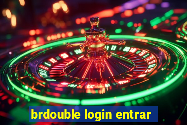 brdouble login entrar